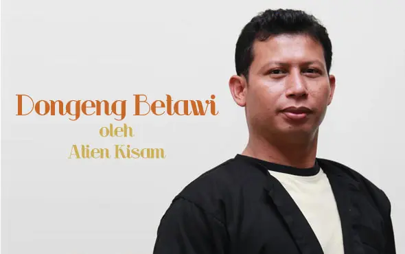Betawi Fairy Tale Performance by Atien Kisam